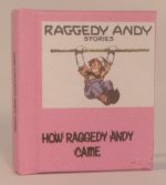 Raggedy Andy How Raggedy Andy Came by Dateman