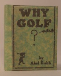 Why Golf by Dateman
